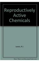 Reproductively Active Chemicals: A Reference Guide