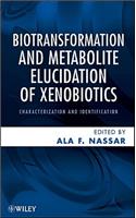 Biotransformation and Metabolite Elucidation of Xenobiotics