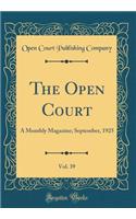 The Open Court, Vol. 39: A Monthly Magazine; September, 1925 (Classic Reprint): A Monthly Magazine; September, 1925 (Classic Reprint)