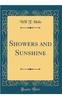 Showers and Sunshine (Classic Reprint)
