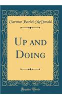 Up and Doing (Classic Reprint)