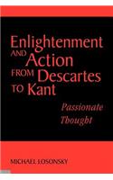 Enlightenment and Action from Descartes to Kant