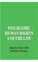 Psychiatry, Human Rights and the Law