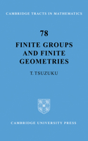 Finite Groups and Finite Geometries: (Series Number 78 Cambridge Tracts in Mathematics)