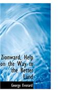 Zionward, Help on the Way to the Better Land