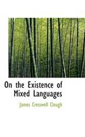 On the Existence of Mixed Languages
