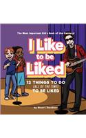 I Like To Be Liked