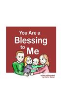 You Are a Blessing to Me