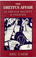 The Dreyfus Affair in French Society and Politics