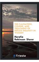The Causation, Course, and Treatment of Reflex Insanity in Women