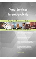 Web Services Interoperability Complete Self-Assessment Guide