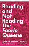 Reading and Not Reading The Faerie Queene