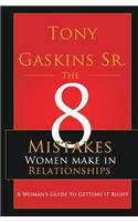 Eight Mistakes Women Make In Relationships