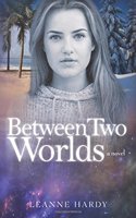 Between Two Worlds