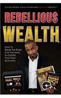 Rebellious Wealth