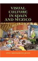 Visual culture in Spain and Mexico