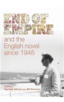 End of Empire and the English Novel Since 1945