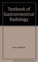 Textbook of Gastrointestinal Radiology