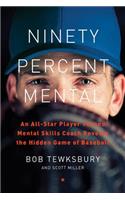 Ninety Percent Mental