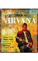 Kurt Cobain and Nirvana - Updated Edition