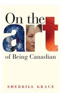 On the Art of Being Canadian