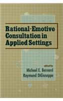 Rational-Emotive Consultation in Applied Settings