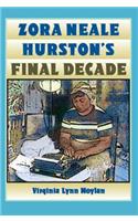 Zora Neale Hurston's Final Decade