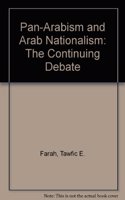 Pan-Arabism and Arab Nationalism: The Continuing Debate