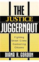 The Justice Juggernaut