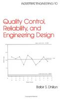 Quality Control, Reliability, And Engineering Design
