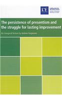 The Persistence of Presentism and the Struggle to Secure Lasting Educational Improvement