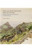 William Trost Richards: True to Nature: Drawings, Watercolours, and Oil Sketches