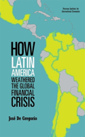 How Latin America Weathered the Global Financial Crisis