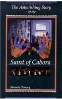 The Astonishing Story of the Saint of Cabora