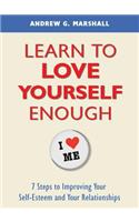 Learn to Love Yourself Enough