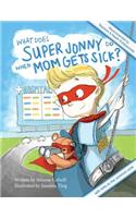 What Does Super Jonny Do When Mom Gets Sick? 2nd US Edition