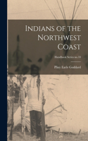 Indians of the Northwest Coast; Handbook Series no.10