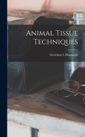 Animal Tissue Techniques