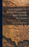 Graves of Myles Standish and Other Pilgrims
