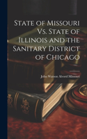 State of Missouri Vs. State of Illinois and the Sanitary District of Chicago