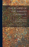 Eclipse of the 'Abbasid Caliphate; Original Chronicles of the Fourth Islamic Century; Volume 6