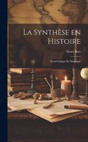 synthèse en histoire: Essai critique et théorique