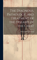 Diagnosis, Pathology, and Treatment of the Diseases of the Chest
