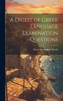 A Digest of Greek Language Examination Questions