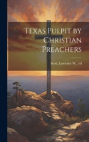 Texas Pulpit by Christian Preachers