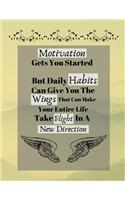Motivation Gets You Started But Daily Habits Can Give You The Wings...: Motivational Habit Stacking Quote Kitchen Gift - BLANK RECIPE BOOK, 116 pages, 8.5 x 11