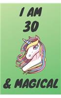 I Am 30 And Magical: Unicorn 30th Birthday Journal Present / Gift for Women & Men Green Theme (6 x 9 - 110 Blank Lined Pages)