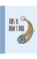 This Is How I Roll