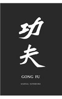 Martial Notebooks GONG FU