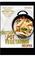 Instant Pot Vegetarian Recipes